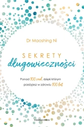 Sekrety długowieczności - Dr Maoshing Ni