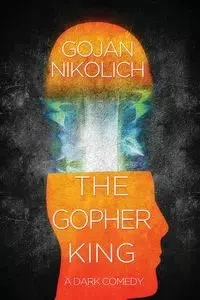The Gopher King - Nikolich Gojan