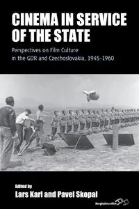 Cinema in Service of the State - Karl Lars