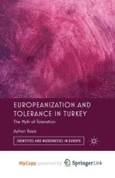 Europeanization and Tolerance in Turkey - Kaya A.
