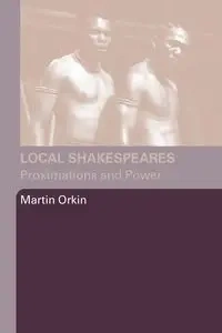 Local Shakespeares - Martin Orkin