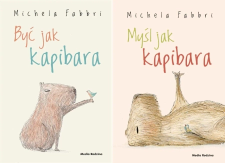 Być jak kapibara + Myśl jak kapibara Michela Fabbri PAKIET - Fabbri Michela