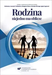 Rodzina niejedno ma oblicze - praca zbiorowa