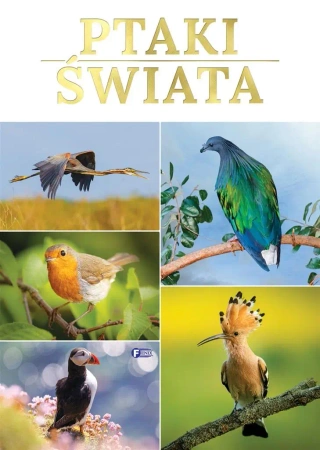 Ptaki świata - Opracowanie zbiorowe