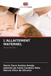 L'ALLAITEMENT MATERNEL - Maria Clara Santos Araújo