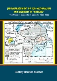 (Mis)Management of Sub-Nationalism and Diversity in "Nations" - Asiimwe Godfrey  Berinde