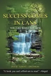 Success Comes in Cans - Isaac Addai -. Dwomoh
