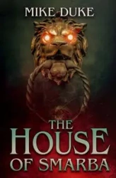 The House of Smarba - Mike Duke