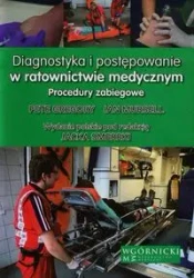 Diagnostyka i postępowanie w ratownictwie medycznym - Gregory Pete, Ian Mursell