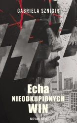 Echa nieodkupionych win - Gabriela Sznigir