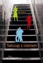 eBook Tańcząc z cieniem - Alina Góra epub mobi