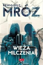 Wieża milczenia BR - Remigiusz Mróz