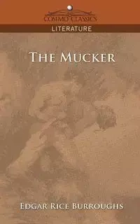 The Mucker - Edgar Burroughs Rice