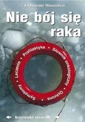 Nie bój się raka - Aleksander Miasnikow