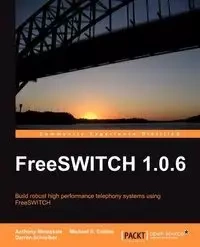 Freeswitch 1.0.6 - Anthony Minessale