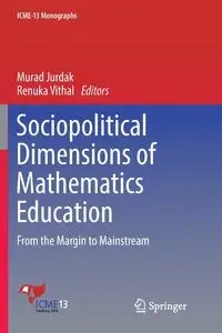 Sociopolitical Dimensions of Mathematics Education - Jurdak Murad
