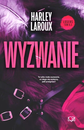 Losers T. 0,5 Wyzwanie - Harley Laroux, Patrycja Pokora