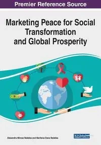 Marketing Peace for Social Transformation and Global Prosperity - Nedelea Alexandru-Mircea