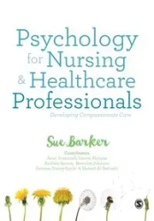 Psychology for Nursing and Healthcare Professionals - Sue Barker