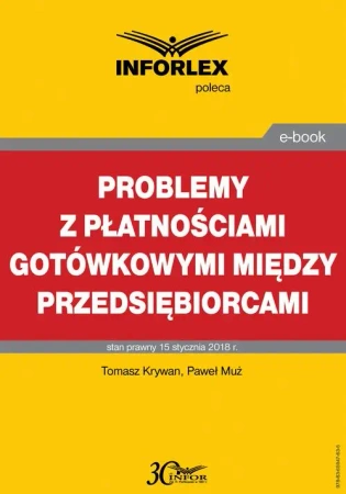 eBook Problemy z płatnościami gotówkowymi między przedsiębiorcami - Tomasz Krywan