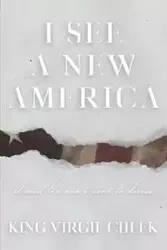 I See A New America - King Virgil Cheek