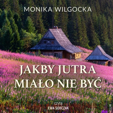 audiobook Jakby jutra miało nie być - Monika Wilgocka