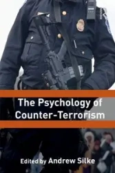The Psychology of Counter-Terrorism - Andrew Silke
