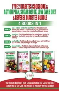 Type 2 Diabetes Cookbook & Action Plan, Sugar Detox, Low Carb Diet & Reverse Diabetes - 4 Books in 1 Bundle - Jennifer Louissa