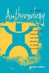 An Invitation to Anthropology - Llobera Josep R.