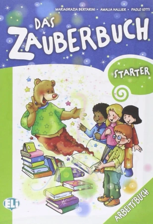 Das Zauberbuch Starter. Arbeitsbuch - Mariagrazia Bertarini, Amalia Hallier, Paolo Iotti