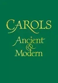 Carols Ancient and Modern Words edition - Malcolm Archer