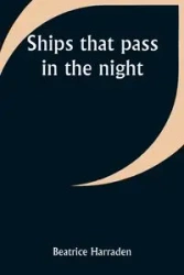 Ships that pass in the night - Beatrice Harraden