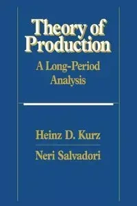 Theory of Production - Kurz Heinz D.