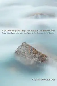 From Metaphysical Representations to Aesthetic Life - Lacertosa Massimiliano