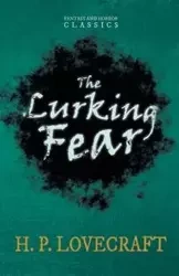 The Lurking Fear (Fantasy and Horror Classics) - Lovecraft H. P.