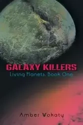 Galaxy Killers - Amber Wokaty