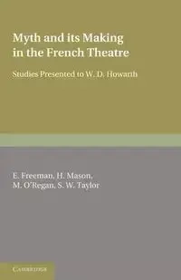 Myth and Its Making in the French Theatre