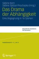 Das Drama der Abhängigkeit - Kern Sabine