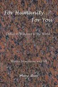 For Humanity ... For You - Brett Robert