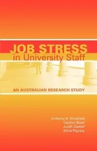 Job Stress in University Staff - Anthony H. Winefield