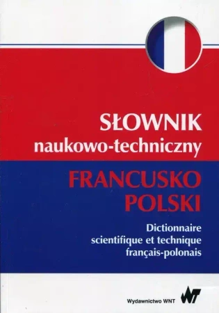 Słownik naukowo-techniczny francusko-polski - pracaz biorowa