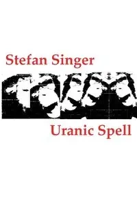 Uranic Spell - Stefan Singer