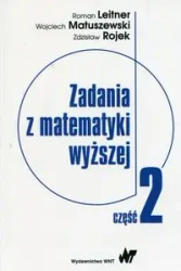 Zadania z matematyki wyższej cz.2 - Roman Leitner, Wojciech Matuszewski, Zdzisław Roj