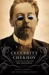 Celebrity Chekhov - Ben Greenman