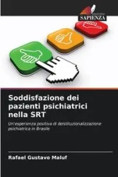 Soddisfazione dei pazienti psichiatrici nella SRT - Rafael Gustavo Maluf