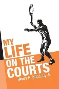My Life on the Courts - Henry Kennedy