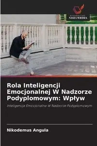 Rola Inteligencji Emocjonalnej W Nadzorze Podyplomowym - Angula Nikodemus