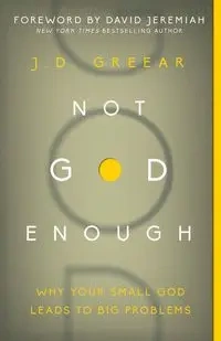 Not God Enough | Softcover - Greear J.D.