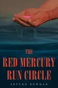 The Red Mercury Run Circle - Arturo Bowman