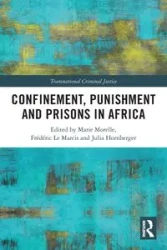 Confinement, Punishment and Prisons in Africa - Morelle Marie